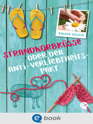 cover image of Strandkorbküsse oder Der Anti-Verliebtheits-Pakt
